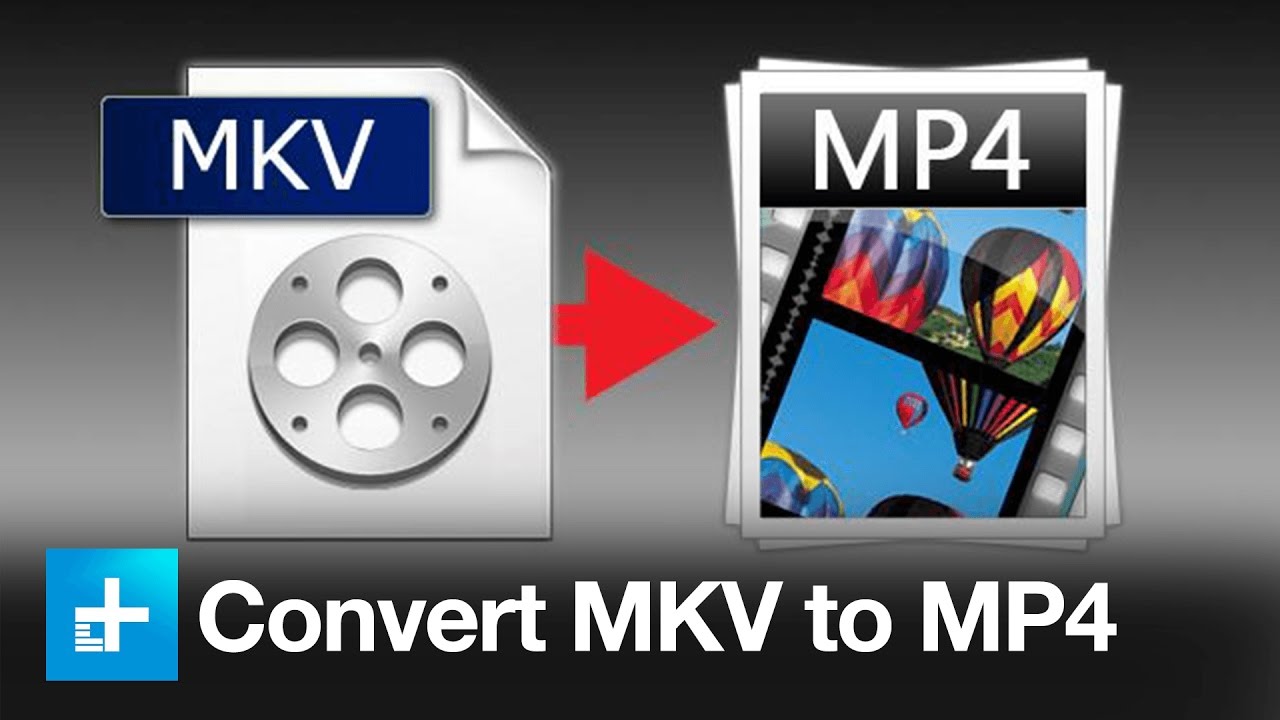 MKV to MP4